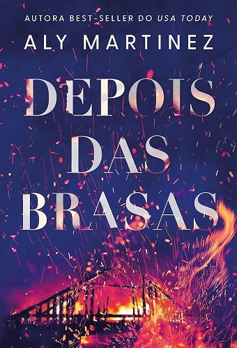 Livros best sellers New York Times - «Depois das brasas» Aly Martinez