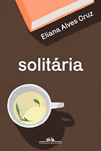 Melhores livros de 2022 - «Solitária» Eliana Alves Cruz